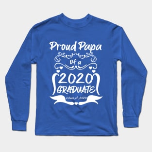 Proud PAPA of a 2020 Graduate Long Sleeve T-Shirt